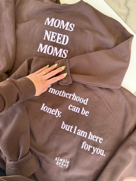 Moms Need Moms Crewneck – Cozy Cotton/Poly Sweatshirt for Moms