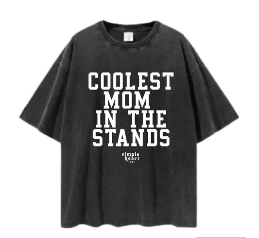 PREORDER coolest mom in the stands oversized tshirt